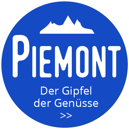 Piemont - Der Gipfel des Genusses