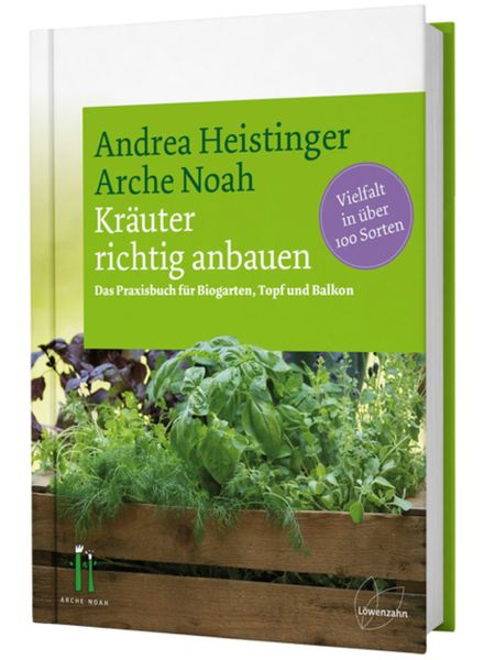 Kräuter richtig anbauen - Andrea Heistinger